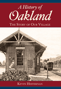 Paperback A History of Oakland: The Story of Our Village Book