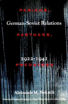 Hardcover Pariahs, Partners, Predators: German-Soviet Relations, 1922-1941 Book