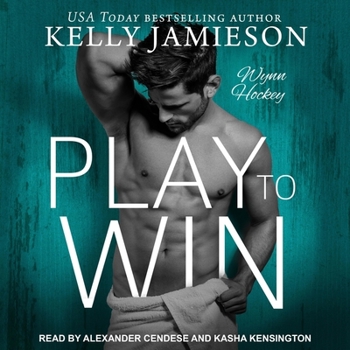 Play to Win - Book #1 of the Wynn Hockey