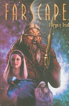 Farscape: D'argo's Trial - Book #2 of the Farscape: Uncharted Tales