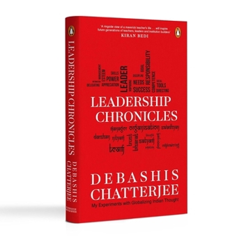 Hardcover Leadership Chronicles: My Experiments with Globalizing Indian Thought Book