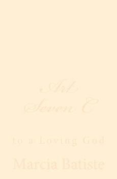 Paperback Art Seven C: to a Loving God Book