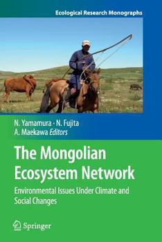 Paperback The Mongolian Ecosystem Network: Environmental Issues Under Climate and Social Changes Book
