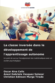 Paperback La classe inversée dans le développement de l'apprentissage autonome [French] Book