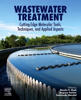 Paperback Wastewater Treatment: Cutting-Edge Molecular Tools, Techniques and Applied Aspects Book