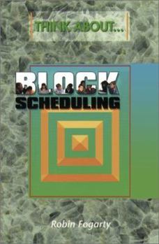 Paperback Think About...Block Scheduling Book