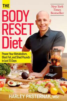 Paperback The Body Reset Diet: Power Your Metabolism, Blast Fat, and Shed Pounds in Just 15 Days Book