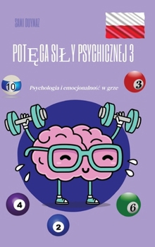 Potega sily psychicznej 3: Psychologia i emocjonalnosc w grze (German Edition)