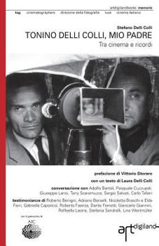 Paperback Tonino Delli Colli, mio padre: Tra cinema e ricordi [Italian] Book