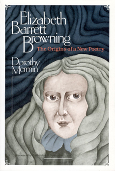 Paperback Elizabeth Barrett Browning: The Origins of a New Poetry Book