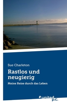 Paperback Rastlos und neugierig: Meine Reise durch das Leben [German] Book