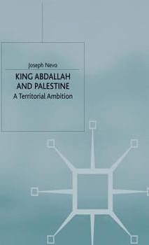 Hardcover King Abdallah and Palestine: A Territorial Ambition Book