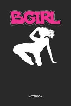 Notebook: Breakdance Themed Notebook (6x9 inches) with Blank Pages ideal as a Hip Hop Break Dance Journal. Perfect as a Breakdancing or Dancing Book ... B-Boying lover. Great gift for Men & Women