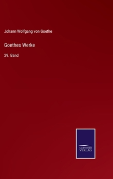 Hardcover Goethes Werke: 29. Band [German] Book