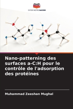 Paperback Nano-patterning des surfaces a-C: H pour le contrôle de l'adsorption des protéines [French] Book