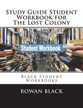 Paperback Study Guide Student Workbook for The Lost Colony: Black Student Workbooks Book