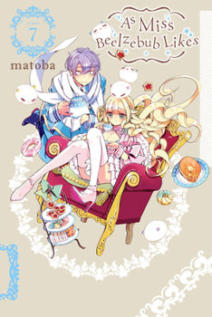 As Miss Beelzebub Likes, Vol. 7 - Book #7 of the As Miss Beelzebub Likes