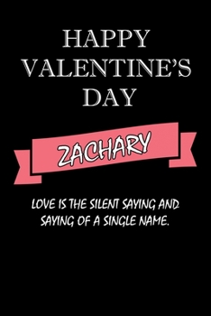 happy valentine's day  Zachary Quote: composition notebook :valentine's day gift for an happy valentine day gratitude your lover
