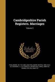Paperback Cambridgeshire Parish Registers. Marriages; Volume 3 Book