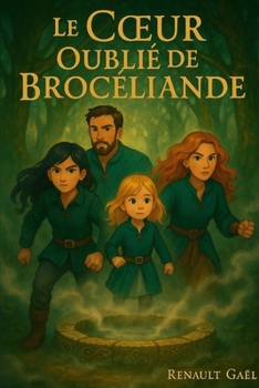 Paperback Le Coeur Oublié de Brocéliande [French] Book