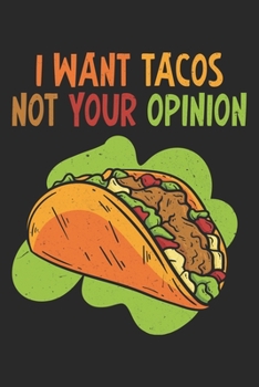 Paperback I Want Tacos Not Your Opinion: Mexico Notebook Blank Dot Grid Mexican Latino Journal dotted with dots 6x9 120 Pages Checklist Record Book Take Notes Book