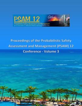 Paperback Proceedings of the Probabilistic Safety Assessment and Management (PSAM) 12 Conference - Volume 3 Book