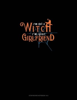 Paperback I'm Not a Witch I'm Your Girlfriend: Storyboard Notebook 1.85:1 Book