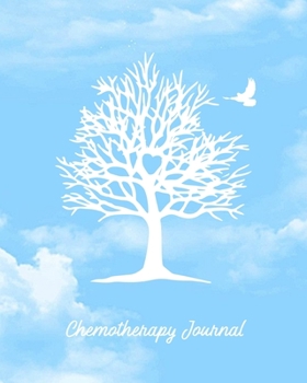 Chemotherapy Journal: Record Your Cancer Medical Treatment Cycle Charts For Side Effects & Appointments Diary Book Gift