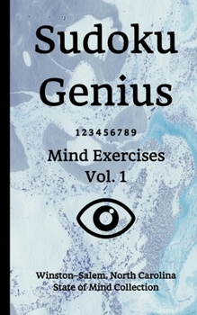 Sudoku Genius Mind Exercises Volume 1: Winston–Salem, North Carolina State of Mind Collection