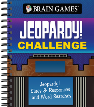 Spiral-bound Brain Games - Jeopardy! Challenge: Jeopardy! Clues & Responses and Word Searches Book