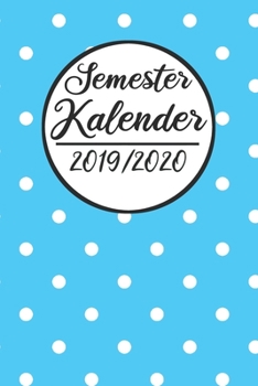 Paperback Semester Kalender 2019 / 2020: Semesterplaner 2019 2020 - Studienplaner A5, Semesterkalender, Timer, Uni Planer [German] Book