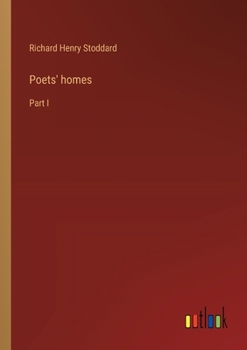 Poets' homes: Part I