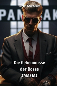 Paperback Die Geheimnisse der Bosse (MAFIA) [German] Book