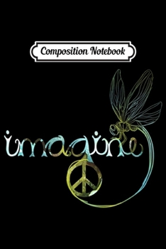 Composition Notebook: Dragonfly Imagine Hippie For Women Men Journal/Notebook Blank Lined Ruled 6x9 100 Pages