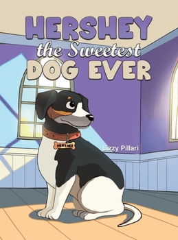 Hardcover Hershey the Sweetest Dog Ever Book