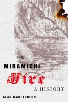 Paperback The Miramichi Fire: A History Book