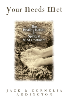 Paperback Your Needs Met: The Healing Nature of Spiritual Mind Treatment Book
