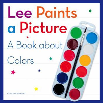 Library Binding Lee Paints a Picture: A Book about Colors Book