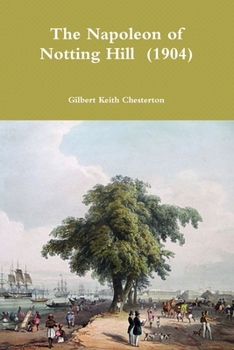 Paperback The Napoleon of Notting Hill (1904) Book