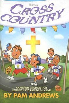 Paperback Cross Country: A Children's Musical That Reminds Us to Race to the Cross Book