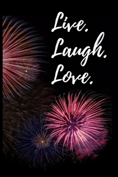 Live. Laugh. Love.: Lined Notebook Journal, 120 pages, A5 sized