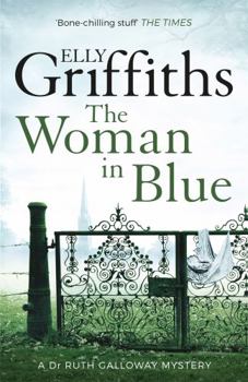 The Woman in Blue - Book #8 of the Ruth Galloway