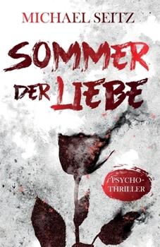 Paperback Sommer der Liebe: Psychothriller [German] Book