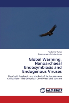Global Warming, Nanoarchaeal Endosymbiosis and Endogenous Viruses