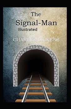 Paperback The Signal-Man ILLUSTRATED Book