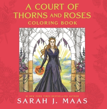 A Court of Thorns and Roses Colouring Book - Book  of the A Court of Thorns and Roses