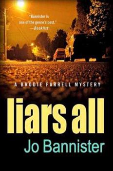 Liars All - Book #9 of the Brodie Farrell