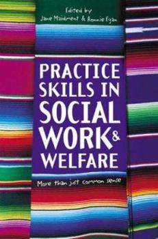 Paperback Practice Skills in Social Work & Welfare: More Than Just Common Sense Book