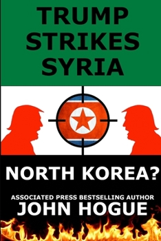 Paperback Trump Strikes Syria: And North Korea? Book