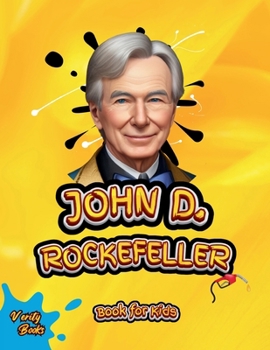 Paperback John D. Rockefeller Book for Kids: The biography of the richest American ever for young entrepreneurs, colored pages. [Large Print] Book